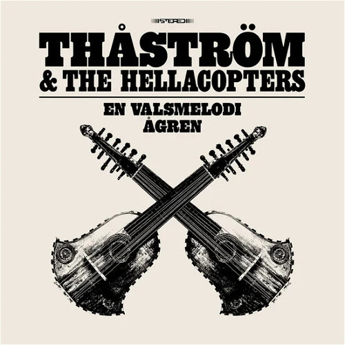 Thastrom & The Hellacopters - En Valsmelodi (Ger)