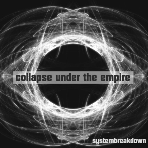 Collapse Under The Empire - Systembreakdown