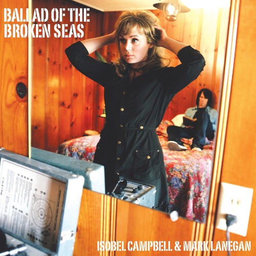 Isobel Campbell & Mark Lanegan - Ballad of The Broken Seas [Compact disc]