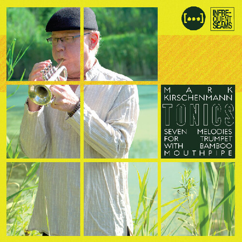 Tonics: 7 Melodies for Trumpet with Bamboo Mouthpipe