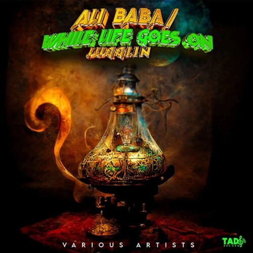 Ali Baba Riddim: While Life Goes On (Various Artists)