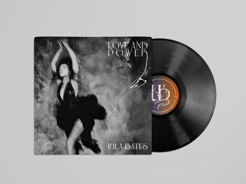 Lola Bates - Love & Power