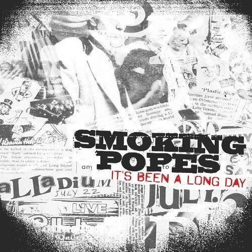 Smoking Popes - It's B Een A Long Day