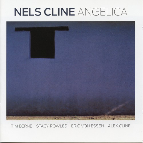 Nels Cline - Angelica