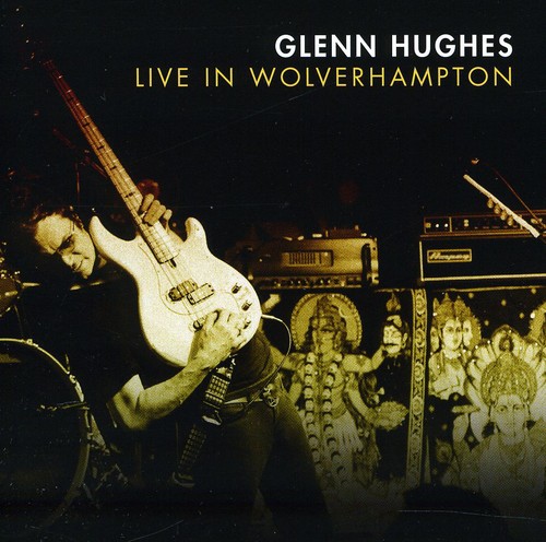 Glenn Hughes - Live In Wolverhampton [Import]