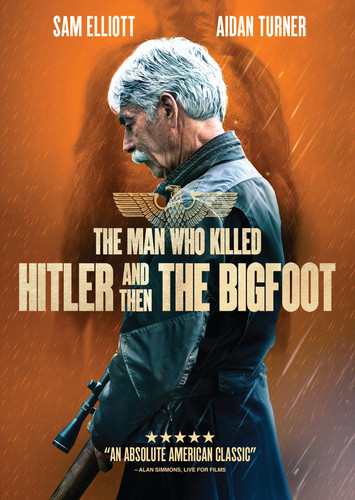 The Man Who Killed Hitler & Then the Bigfoot