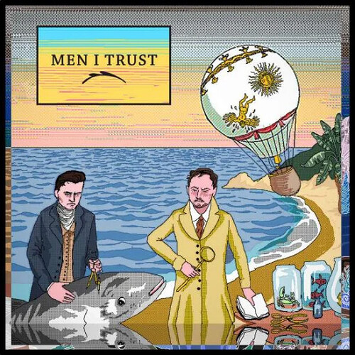 Men I Trust - Men I Trust (Can)