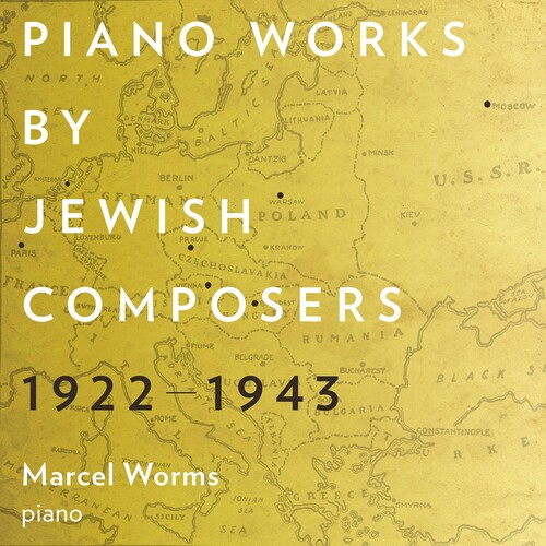 Marcel Worms - Piano Works Jewish Composers