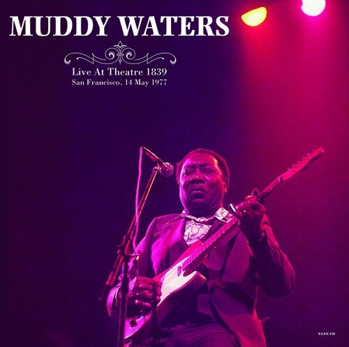 Muddy Waters - Live At Theatre San Francisco, May 14th