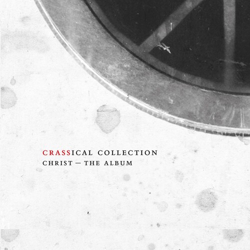 Crass - Christ – The Album: Crassical Collection [2CD]