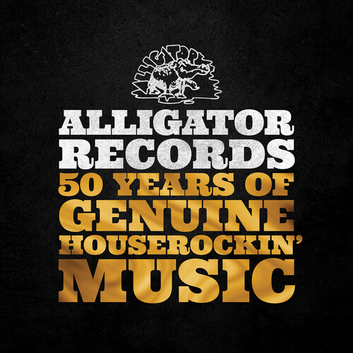 Alligator Records—50 Years Of Genuine Houserockin’ Music /  Various