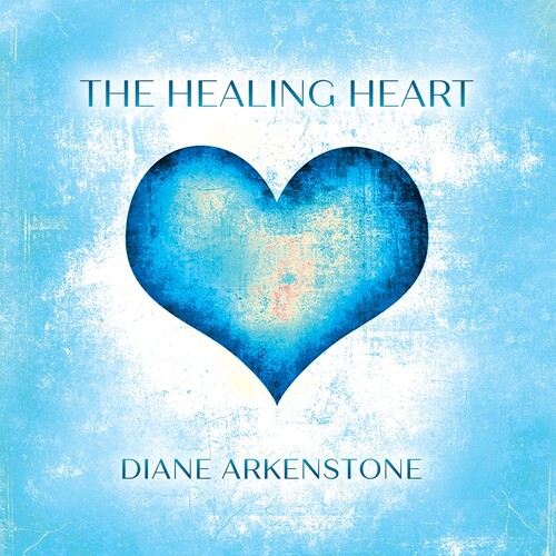 Diane Arkenstone - Healing Heart