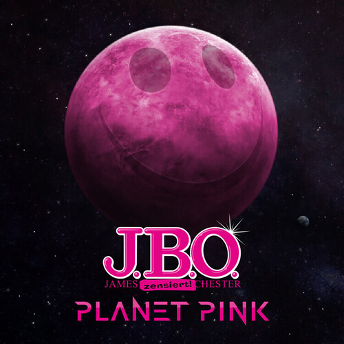 J.B.O. - Planet Pink [Digipak]