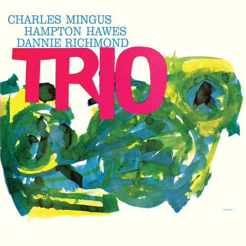 Charles Mingus with Danny Richmond & Hampton Hawes - Mingus Three (Feat Hampton Hawes & Danny Richmond) [Deluxe Edition 2LP]