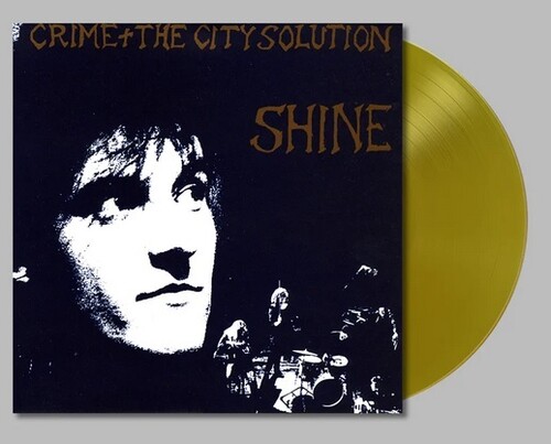 Crime & The City Solution - Shine [Colored Vinyl] (Gol) [Limited Edition]
