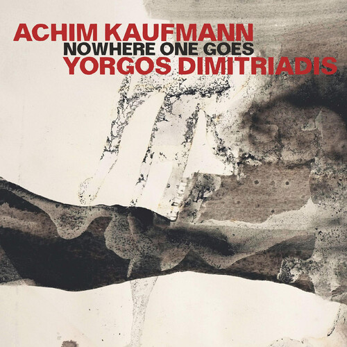 Yorgos Dimitriadis  / Kaufmann,Achim - Nowhere One Goes