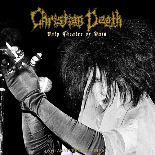 Christian Death - Only Theatre Of Pain [Deluxe] [Limited Edition] (Post) (Aniv)