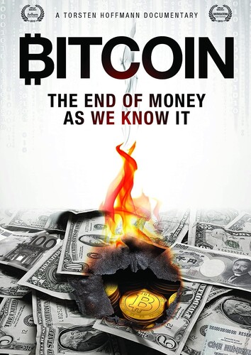 Bitcoin: The End of Money as We Know It - Bitcoin: The End Of Money As We Know It