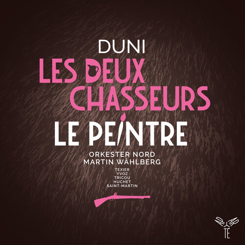 Duni: Les Deux Chasseurs Le Peintre