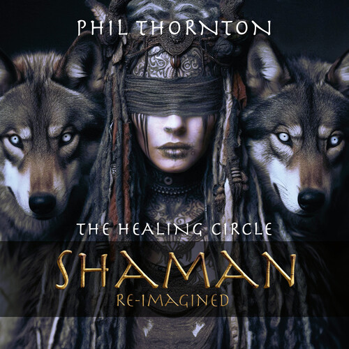 The Healing Circle: Shaman Reimagined