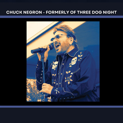 Chuck Negron's Greatest Hits - Formerly of Three Dog Night