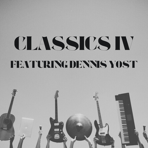 Classics IV - Featuring Dennis Yost - Greatest Hits