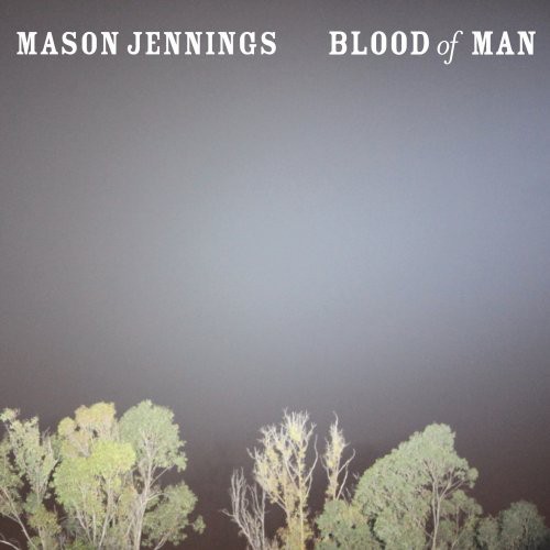 Mason Jennings - Blood of Man
