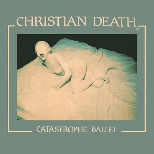 Christian Death - Catastrophe Ballet [Colored Vinyl] [Limited Edition] (Slv)