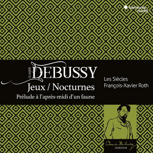 Les Siecles / Frangois Roth -Xavier - Debussy: Nocturnes Jeux Prelude a Apres-Midi D'un vinyl record cover