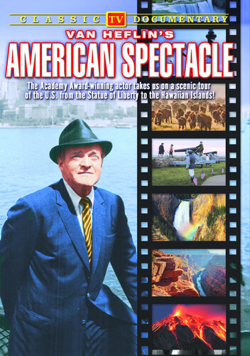 Van Heflin's American Spectacle