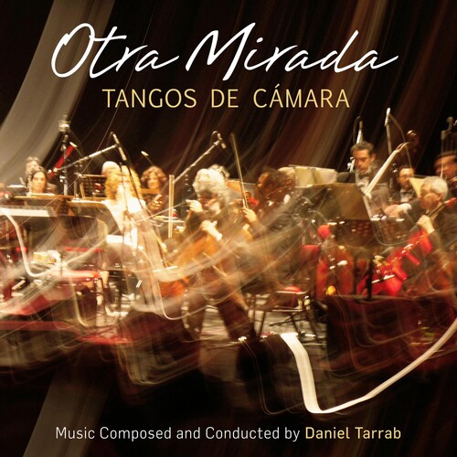 Otra Mirada: Tangos de Cámara|Daniel Tarrab
