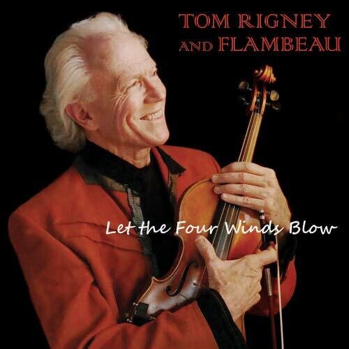 Tom Rigney - Let The Four Winds Blow