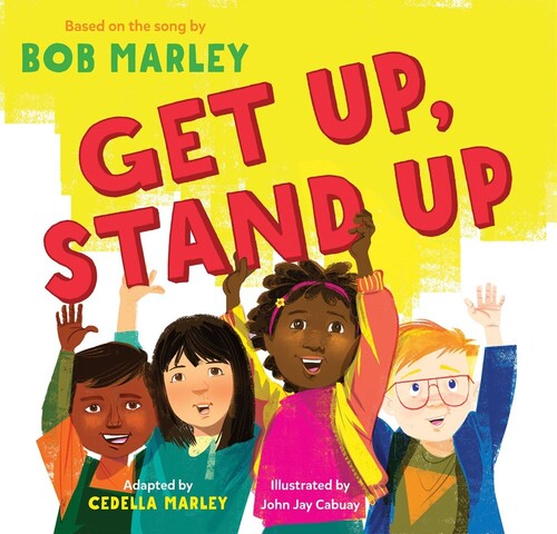  - Get Up, Stand Up: (Preschool Music Book, Multicultural Books for Kids,Diversity Books for Toddlers, Bob Marley Children's Books)