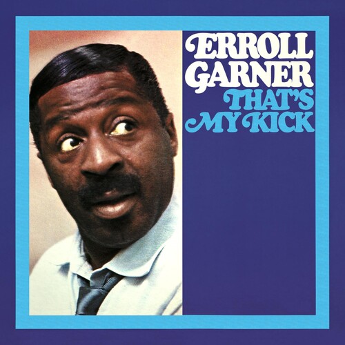 Erroll Garner - Thats My Kick (octave Remastered Series)