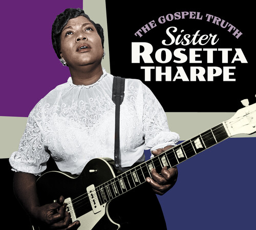 Tharpe, Sister Rosetta - Gospel Truth / Sister Rosetta Tharpe [Limited Digipak With BonusTracks]