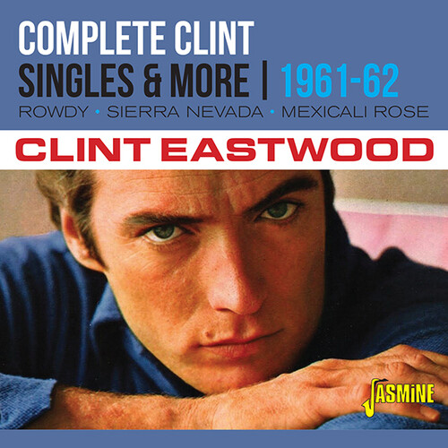 Clint Eastwood - Complete Clint: Singles & More 1961-1962