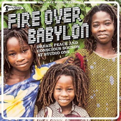 Soul Jazz Records Presents - Fire Over Babylon: Dread Peace & Conscious Sounds At Studio One vinyl record cover