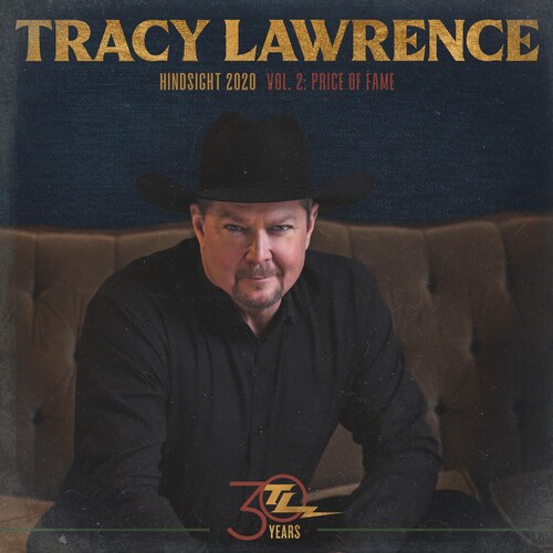 Tracy Lawrence - Hindsight 2020, Vol 2: Price Of Fame