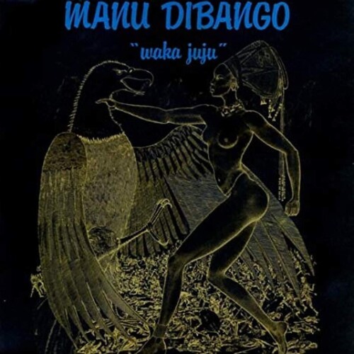 Manu Dibango - Waka Juju [Black Vinyl]