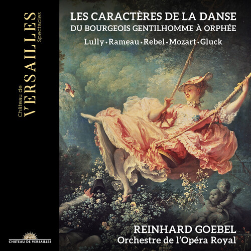 Gluck / Goebel / Orchestre De L'opera Royal - Les Caracteres De La Danse