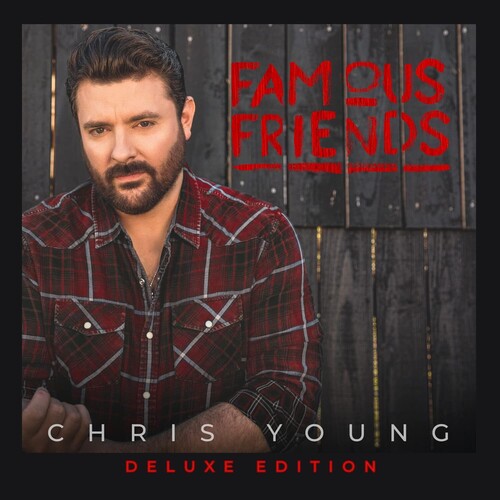 Chris Young - Famous Friends: Deluxe Edition