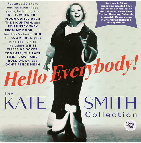 Kate Smith - Hello Everybody The Kate Smith Collection 1926-50