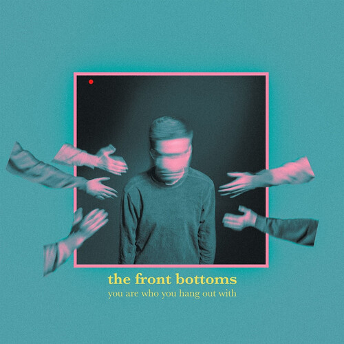 The Front Bottoms - You Are Who You Hang Out With [LP]