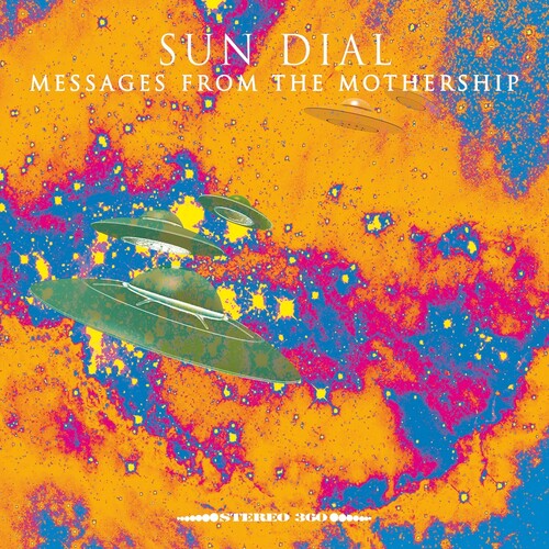 Sun Dial - Messages From The Mothership