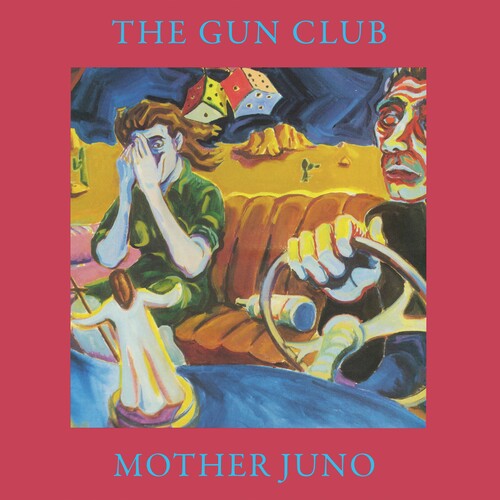 The Gun Club - Mother Juno [Remastered]