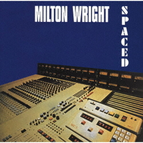 Milton Wright - Spaced [Reissue] (Jpn)