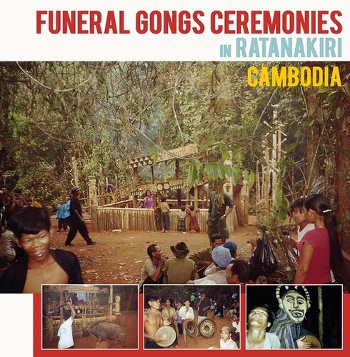 Funeral Gongs Ceremonies In Ratanakiri / Var - Funeral Gongs Ceremonies In Ratanakiri / Var