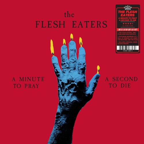 Flesh Eaters - Minute To Pray A Second To Die - Ruby Red [Colored Vinyl]