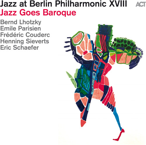 Bernd Lhotzky - Jazz Goes Baroque-Jazz At Bp Xviii