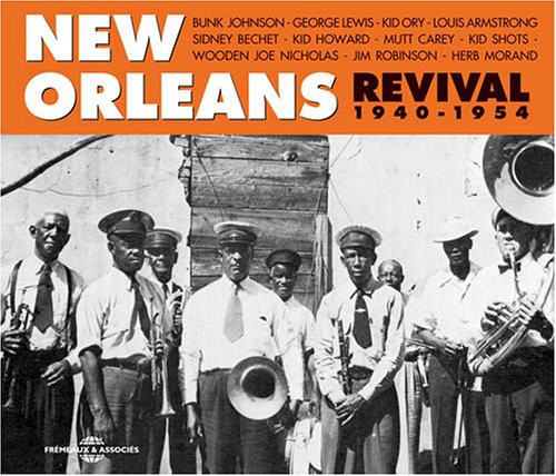 New Orleans Revival 1940-1954 / Various - New Orleans Revival 1940-1954 [Fremeaux & Associes]